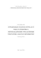 Istraživanje stavova učitelja o radu s učenicima s individualiziranim i prilagođenim pristupom u nastavi informatike